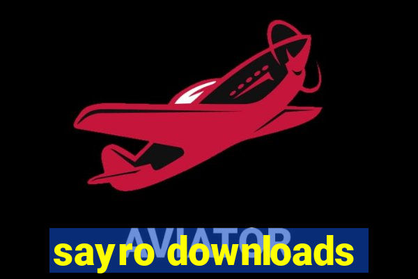 sayro downloads